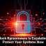 Interlock Ransomware Is Escalating, So Protect Your Systems Now
