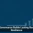 Data Governance Builds Lasting Business Resilience
