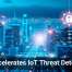 AI Accelerates IoT Threat Detection