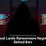 Betrayal Lands Ransomware Negotiator Behind Bars